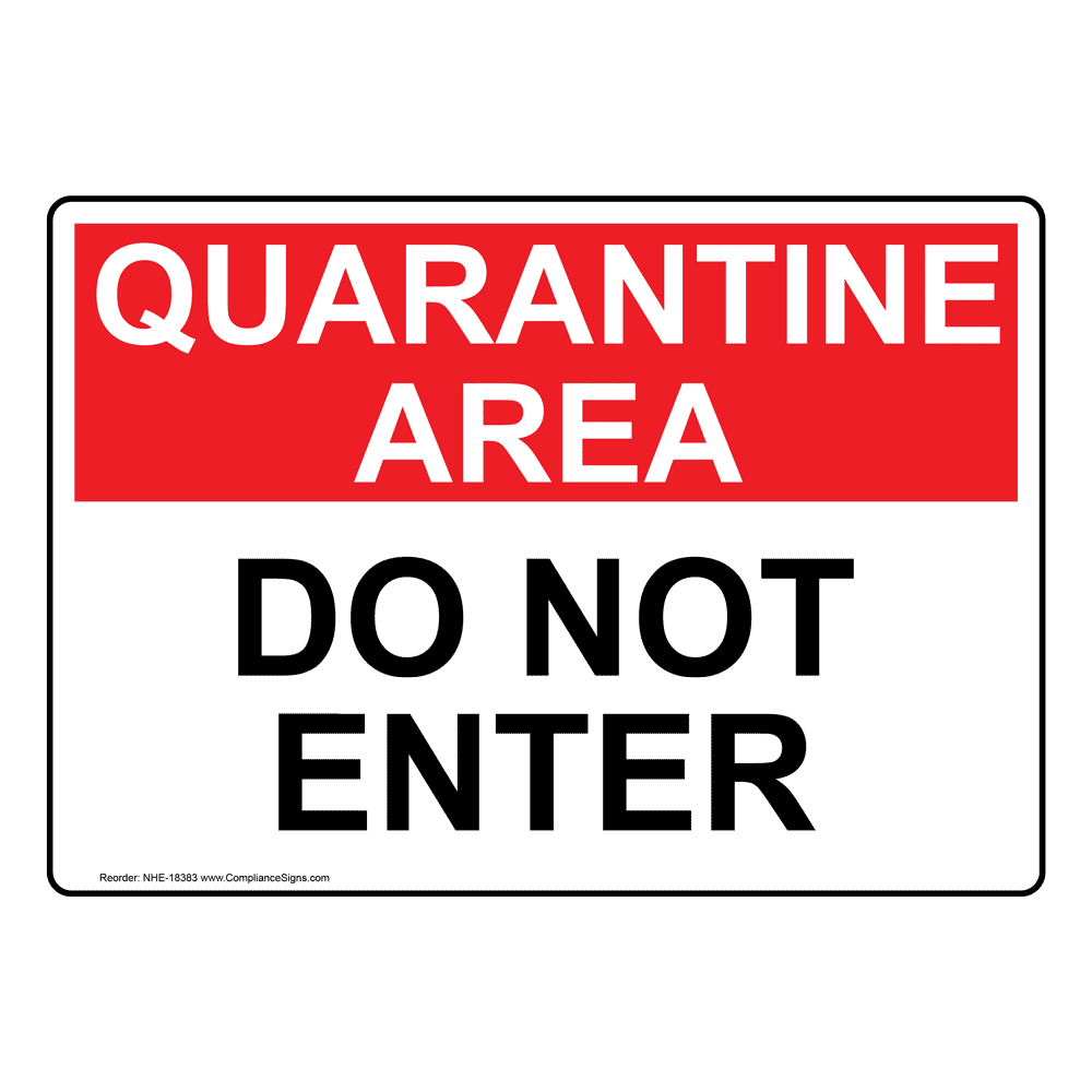 Quarantine Area Do Not Enter Sign NHE-18383 Medical Facility
