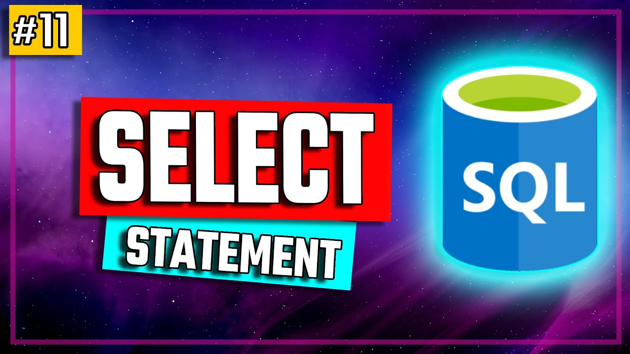 SQL SELECT statement Explained - SQL Tutorial #11 - YouTube SQL SELECT statement Explained - SQL Tutorial #11 - YouTube
